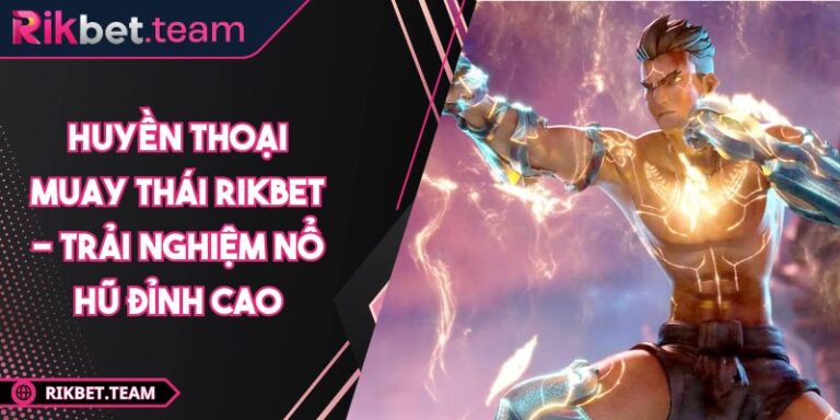 Huyền thoại muay thái Rikbet